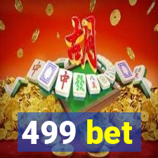 499 bet